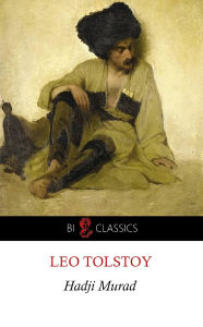 Title: Hadji Murad, Author: Leo Tolstoy