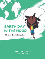 Title: Earth Day In The Hood, Author: Jaffee Judah
