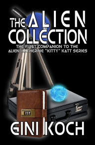 The Alien Collection: The First Companion to the Alien/Katherine 