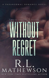 Title: Without Regret, Author: R.L. Mathewson