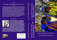 Title: Celestial/Terrestrial Warriors,Vol.#1: The Daylight of the Lost Spiritual Re-Awakening, Author: Ellison Baldwin