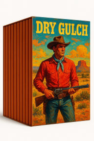 Title: Dry Gulch, Author: C Lowry