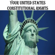 Title: Your United States Constitutional Rights, Author: Shane Irvine