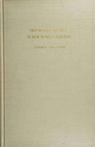 Title: Old World Masters in New World Collections, Author: Esther Singleton