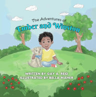 Title: The Adventures of Ember and Winston, Author: Gay A. Reid