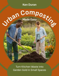 Title: URBAN COMPOSTING MADE EASY, Author: Ken Duran