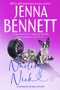 Title: Nailing Nick: A Gina Beaufort Kelly Novel, Author: Jenna Bennett