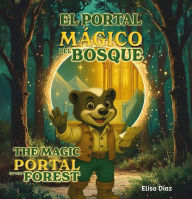 Title: El portal mágico del bosque - The Magic Portal of the Forest, Author: Elisa Díaz