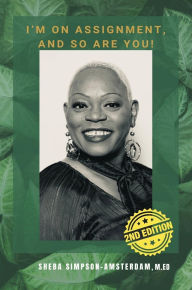 Title: I'm On Assignment, And So Are You, Author: Sheba Simpson-amsterdam