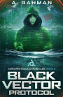 Black Vector Protocol: Zero Protocol Chronicles: Book 2