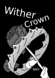 Title: Wither Crown, Author: Nou Yang