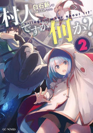 I'm Just a Villager, So What? (Light Novel) - Vol. 2