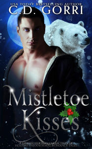Title: Mistletoe Kisses, Author: C. D. Gorri