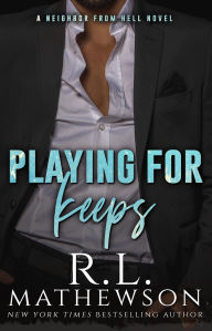 Title: Playing for Keeps, Author: R.L. Mathewson