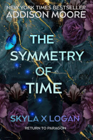 Title: The Symmetry of Time, Author: Addison Moore