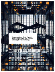 Title: Connections that Count: Elevating Your Net Worth Through Networking, Author: Solomon Igoche