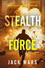 Title: Stealth Force (A Cole Hunter Action ThrillerBook 1), Author: Jack Mars