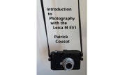 Title: Introduction to Photography with the Leica M EV1, Author: Patrick Cousot