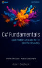 C# Fundamentals: Learn Modern C# 14 and .NET 10 from the Ground Up