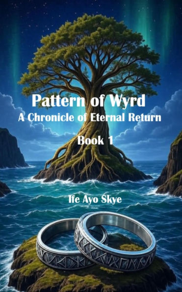Pattern of Wyrd a Chronicle of Eternal Return