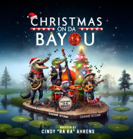 Title: CHRISTMAS ON DA BAYOU, Author: CINDY 