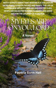 Title: My Eyes Are on You, Lord, Author: Patricia Gunn Hall
