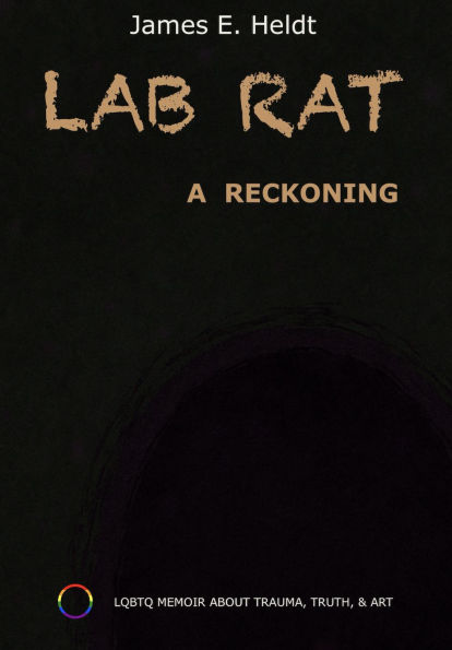 Lab Rat: A Reckoning: (Color Edition)