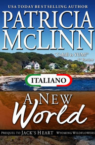 Title: A New World (I Fiori di Campo del Wyoming Libro 5), Author: Patricia McLinn