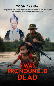 Title: I Was Pronounced Dead, Author: Toom Chanda