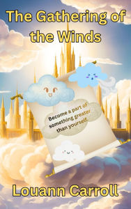 Title: The Gathering of the Winds: Journeys Series Book Three, Author: Louann Carroll