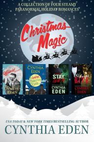Title: Christmas Magic: A collection of four steamy paranormal holiday romances, Author: Cynthia Eden