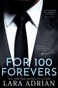 Title: For 100 Forevers: A Steamy Billionaire Romance, Author: Lara Adrian
