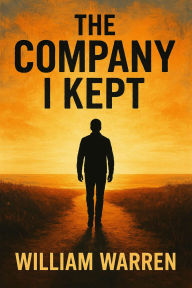 Title: The Company I Kept, Author: William Warren