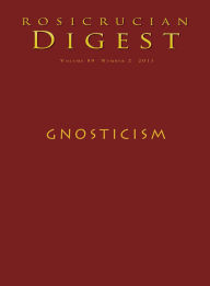 Title: Rosicrucian Digest Volume 89 Number 2 2011: Gnosticism, Author: Christopher McIntosh