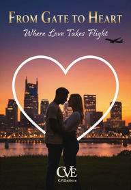 Title: From Gate To Heart, Author: C.V. Einzbern