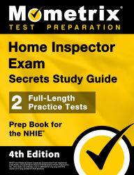Title: Home Inspector Exam Secrets Study Guide - 2 Full-Length Practice Tests, Prep Book for the NHIE: [4th Edition], Author: Matthew Bowling