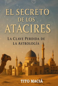 Title: El Secreto de los Atacires, Author: Tito Maciá
