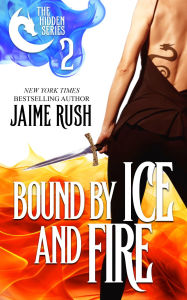Title: Bound by Ice and Fire, Author: Jaime Rush