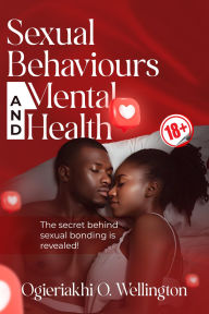 Title: Sexual Behaviours and Mental Health, Author: Wellington