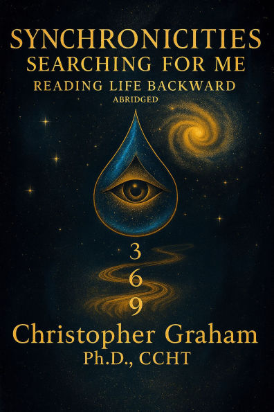 SYNCHRONICITIES SEARCHING FOR ME READING LIFE BACKWARD FULL CIRCLE ABRIDGED
