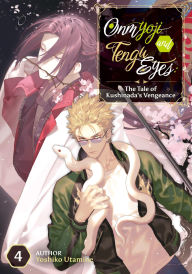 Title: Onmyoji and Tengu Eyes: The Tale of Kushinada's Vengeance, Author: Yoshiko Utamine
