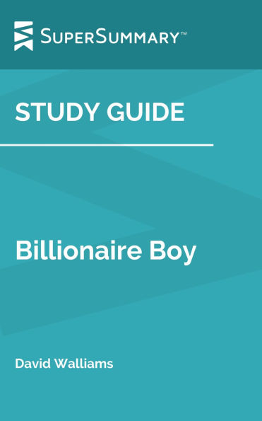 Study Guide: Billionaire Boy by David Walliams (SuperSummary)