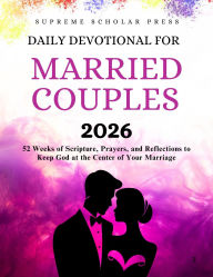 Title: Daily Devotional for Married Couples 2026: Supreme Scholar Press, Author: Supreme Scholar Press