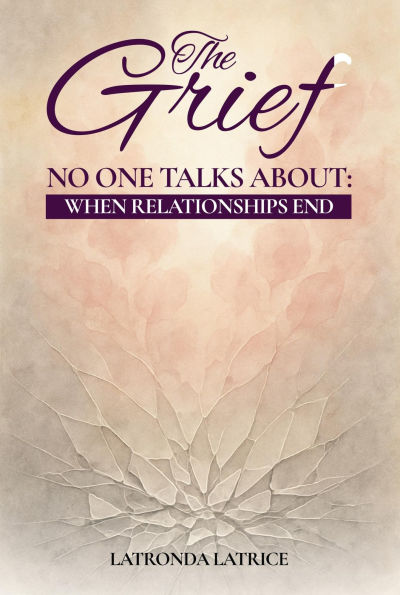 The Grief No One Talks About: When Relationships End