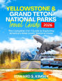 Yellowstone and Grand Teton National Park Travel Guide 2026: The Complete 2-in-1 Guide to Exploring America's Most Iconic National Parks