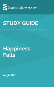 Title: Study Guide: Happiness Falls by Angie Kim (SuperSummary), Author: SuperSummary