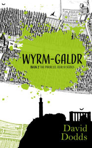 Title: Wyrm-galdr: Parallel Realm Book 2, Author: David Dodds