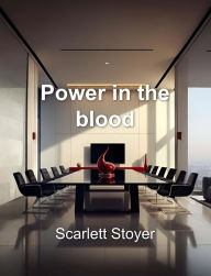 Title: Power in the blood, Author: Scarlett Stoyer