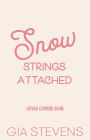 Snow Strings Attached: A Friends to Lovers Christmas Romcom