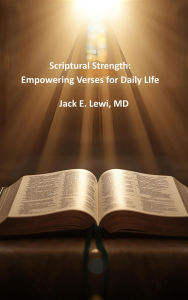Title: Scriptural Strength: Empowering Verses for Daily Life, Author: Jack Lewi